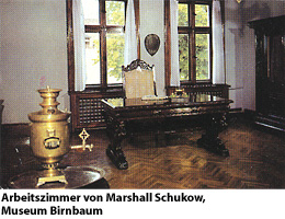 Birnbaum, Arbeitszimmer Marschall Schukows