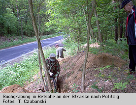 Suchgrabung Betsche - Strasse nach Politzig