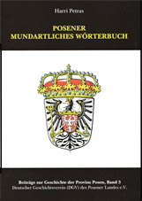 Posener mundartliches Wörterbuch von Harri Petras