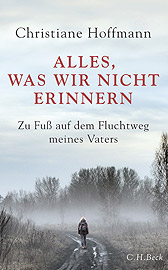 Alles, was wir nicht erinnern – Christiane Hoffmann